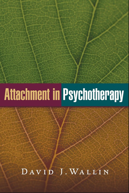 Attachment in Psychotherapy – paperback Wallin, David J.