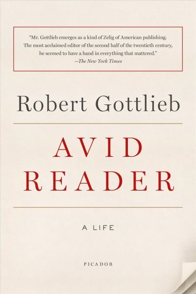 Avid Reader : A Life, Paperback by Gottlieb, Robert, Like New Used, Free ship…
