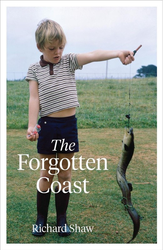 The Forgotten Coast by Richard Shaw (English) Hardcover Book