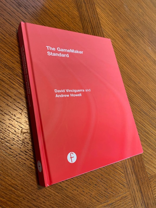 Focal Press Game Design Workshops Ser.: The GameMaker Standard by Andrew Howell