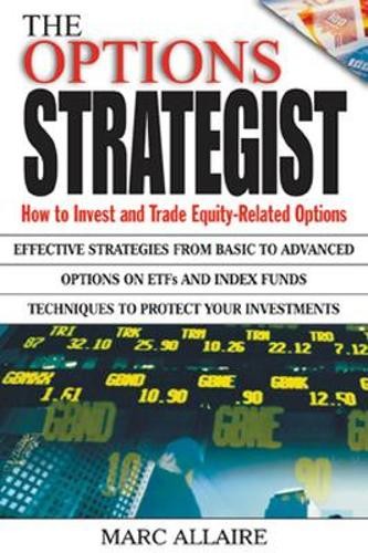 The Options Strategist: How to Invest and Trade Equ… by Allaire, Marc Hardback