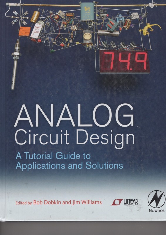 Analog Circuit Design: A Tutorial Guide to Applications and Solutions by Dobkin