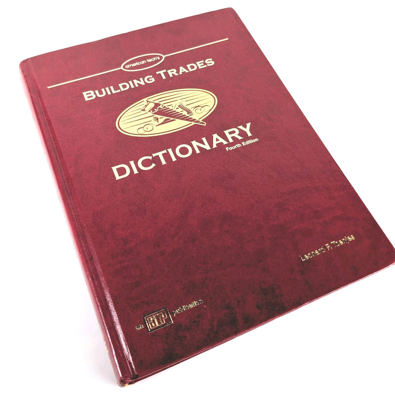 Building Trades Dictionary 4th Ed - Leonard P Toenjes - Essential Masonry Ref gallery