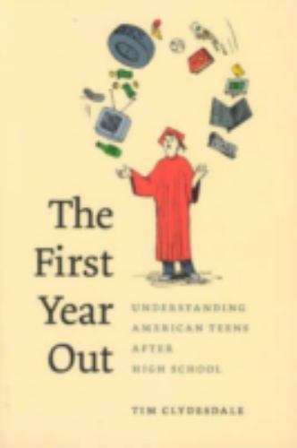 The First Year Out: Understanding American Teens After High School