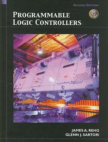 Programmable Logic Controllers by James A Rehg: Used