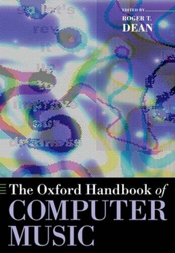 The Oxford Handbook of Computer Music by Roger T Dean: Used