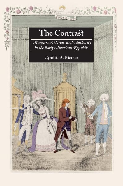 Contrast : Manners, Morals, and Authority in the Early American Republic, Pap…