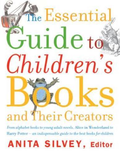 The Essential Guide to Childrens Books and Their Creators – Paperback – GOOD