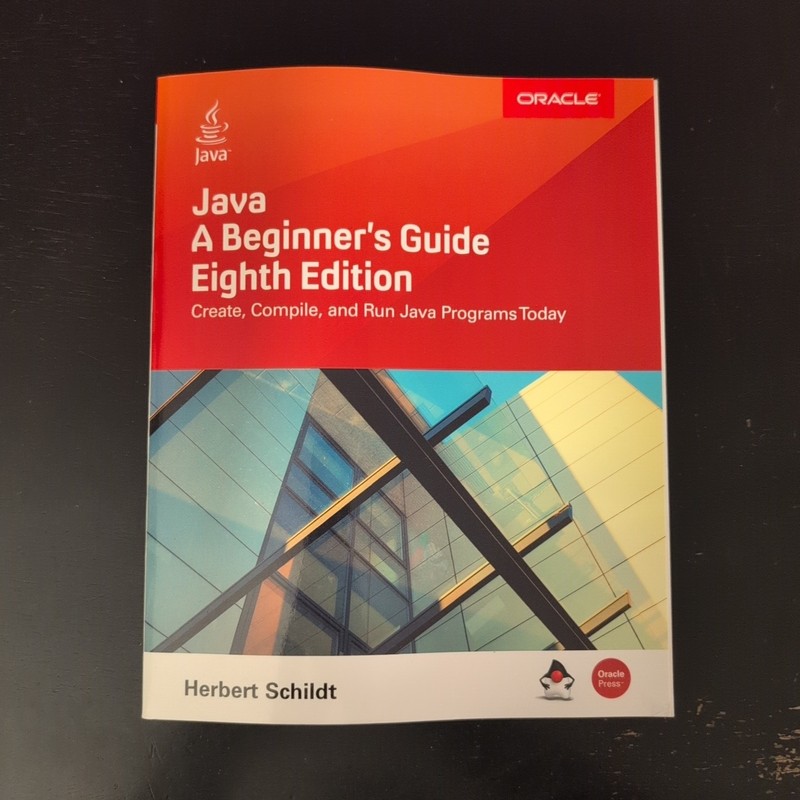 Java: a Beginner’s Guide, Eighth Edition by Herbert Schildt (2018, Trade…