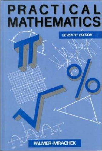 Practical Mathematics by Claude Irwin Palmer; Leonard A. Mrachek