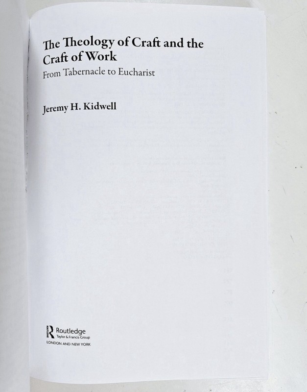 Theology of Craft and the Craft of Work : From Tabernacle to Eucharist by Jeremy gallery