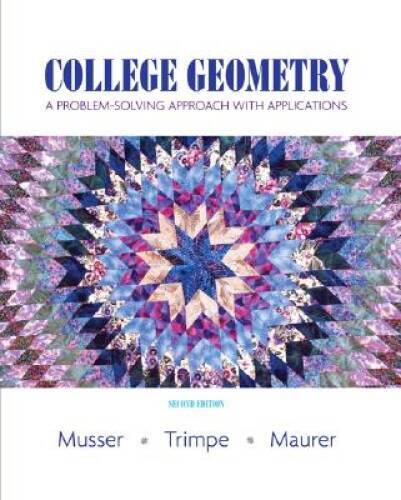 College Geometry: A Problem Solving Approach with Applications (2nd E – GOOD