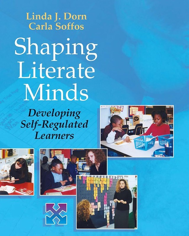 Shaping Literate Minds: Developing Self-Regulated Learners – Dorn, Linda J|S…