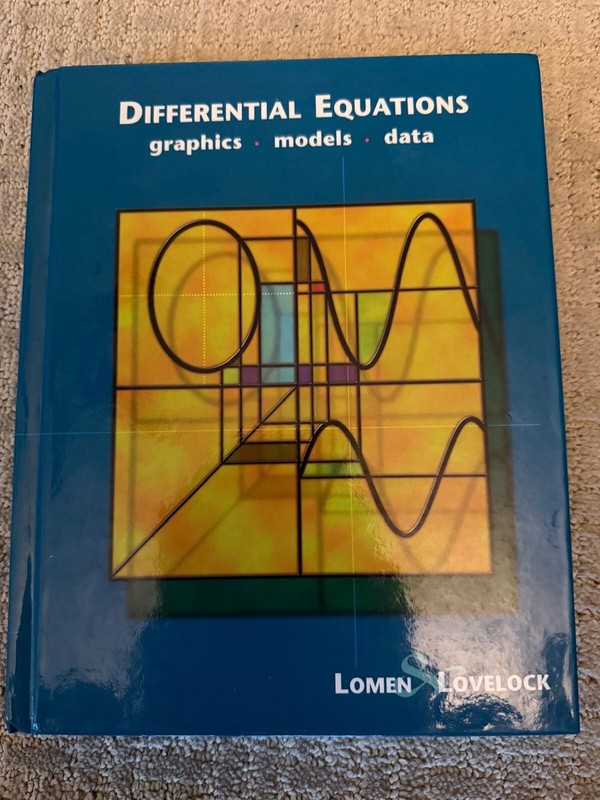 Differential Equations : Graphics, Models, Data by David O. Lomen and David…