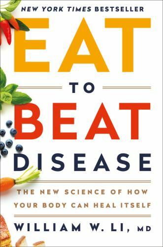 Eat to Beat Disease : The New Science of How Your Body Can Heal Itself by…