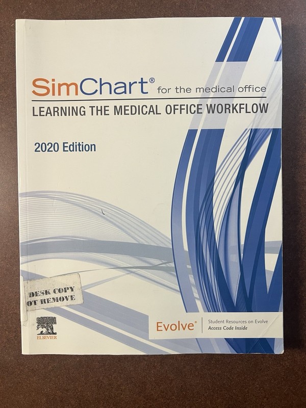 SimChart for the Medical Office Learning the Medical Office Workflow 2020 Ed PB