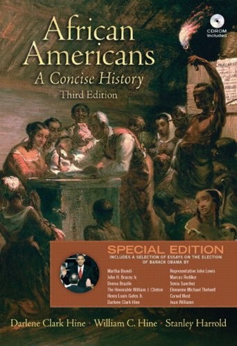AFRICAN AMERICANS: A CONCISE HISTORY By Darlene Clark Hine & William C. Hine