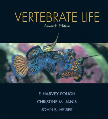 Vertebrate Life by F. Harvey Pough; Christine M. Janis; John B. Heiser