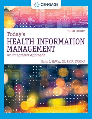 Today’s Health Information Management: An Integrated Approach by Dana McWay