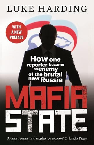 Mafia State: How One Reporter Became an… by Harding, Luke Paperback / softback