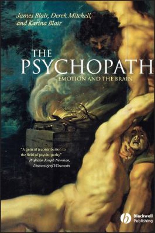 The Psychopath : Emotion and the Brain Paperback