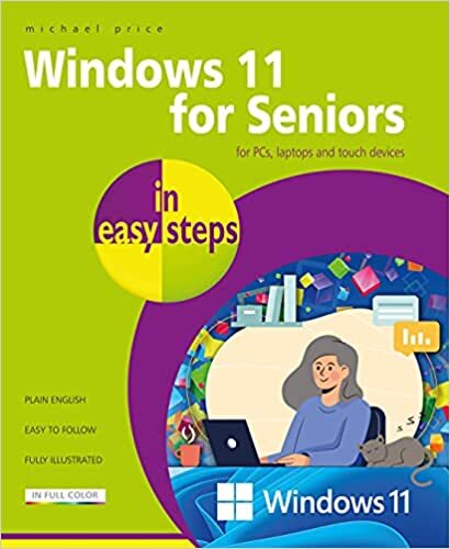Windows 11 for Seniors in easy steps 4th Edition PAPERBACK by Michael Price