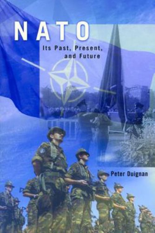 NATO : Its Past, Present, and Future Paperback Peter Duignan