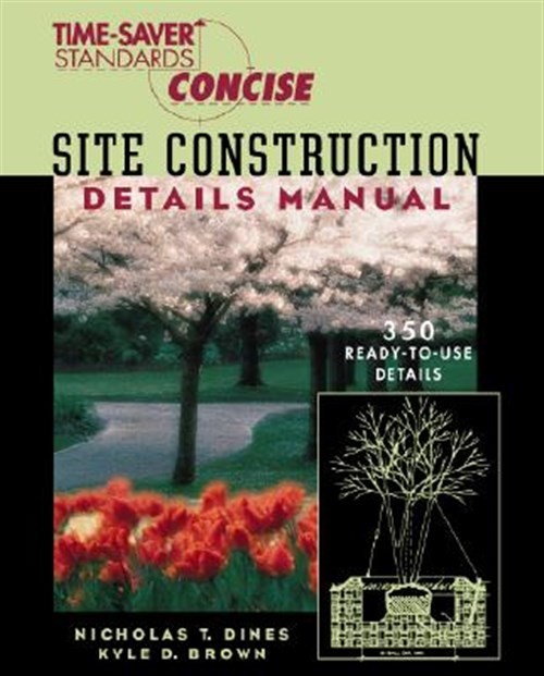 Site Construction Details Manual, Paperback by Dines, Nicholas T.; Brown, Kyl…
