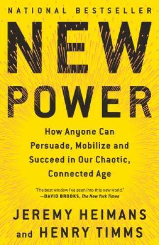 New Power: How Power Works in Our Hyperconnected World–and How to M – VERY GOOD