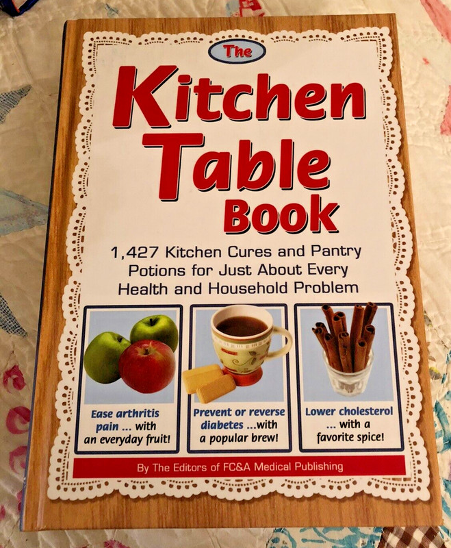 The Kitchen Table Book : 1,427 Kitchen Cures and Pantry Potions 2009, HC