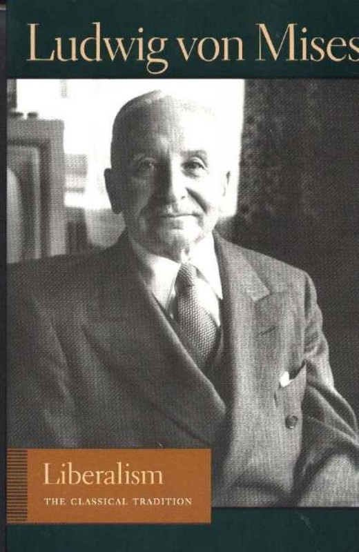 Liberalism: The Classical Tradition by Ludwig von Mises (English) Paperback Book
