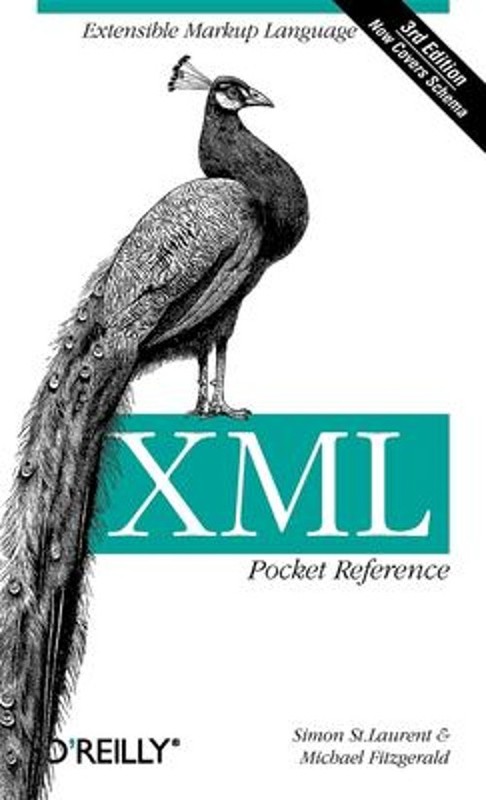 XML Pocket Reference : Extensible Markup Language Perfect