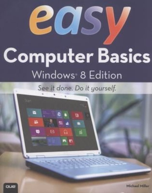 Easy Computer Basics, Windows 8 Edition Paperback Michael Miller