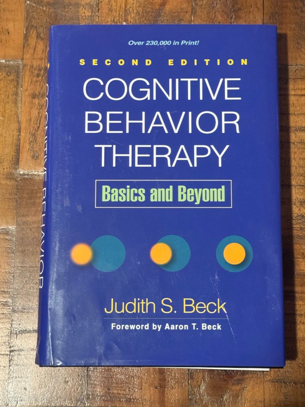 Cognitive Behavior Therapy : Basics and Beyond by Judith S. Beck (2011)
