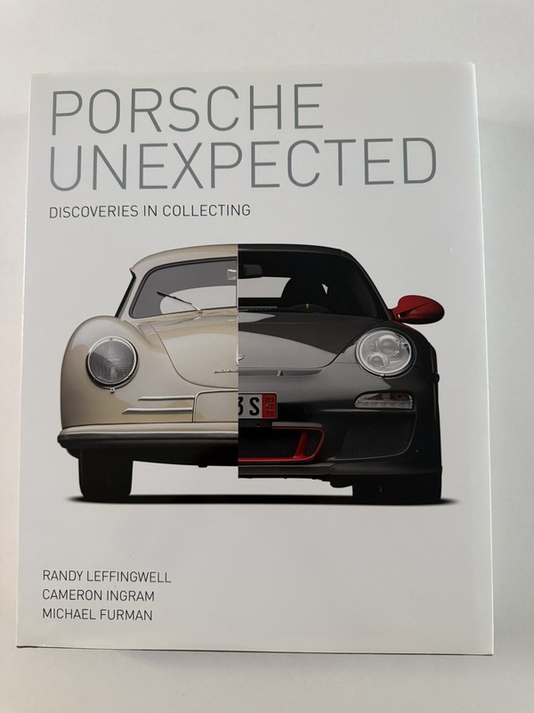 FIRST EDITION, Porsche Unexpected : Discoveries in Collecting