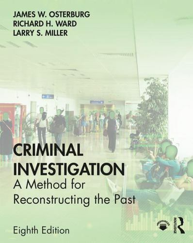 Criminal Investigation : A Method for Reconstructing the Past, Paperback by O…