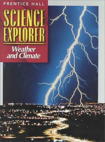 Science Explorer Weather and Climate – hardcover Prentice-Hall, Inc.