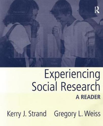 Experiencing Social Research: A Reader Strand, Kerry J., Weiss, Gregory L. pape