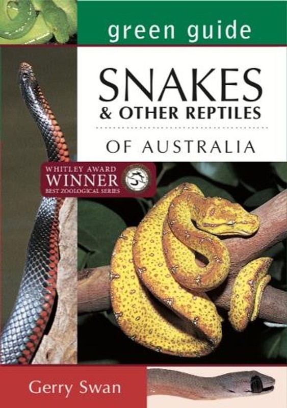 Green Guide: Snakes & Other Reptiles of Australia: Fully updated edition by Gerr