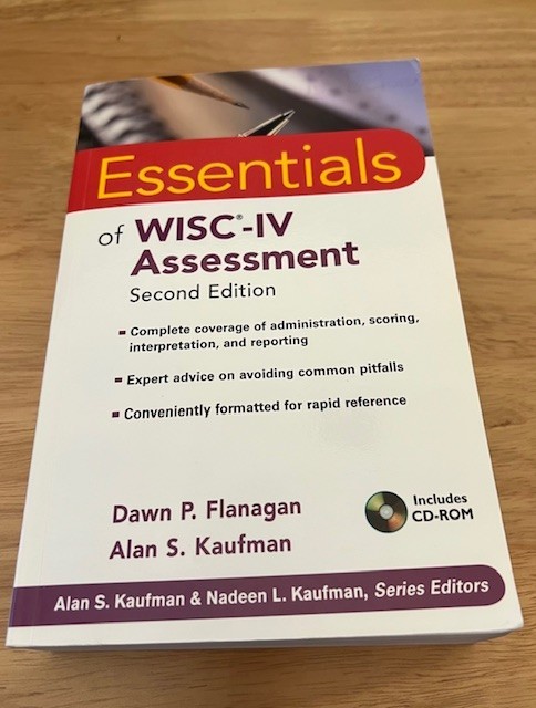 Essentials of WISC–IV Assessment, Second Edition w/ CD, D. Flanagan & A. Kaufman