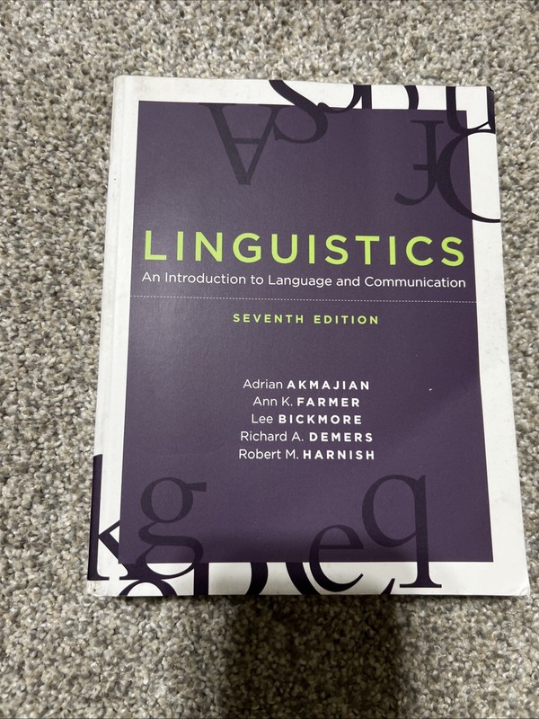 Linguistics, Seventh Edition : An Introduction to Language and Communication by