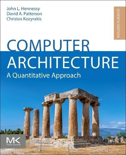 Computer Architecture: A Quantitative Approach Paperback by John L Hennessy