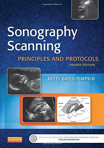 SONOGRAPHY SCANNING: PRINCIPLES AND PROTOCOLS, 4E By Tempkin Betty Bates Ba