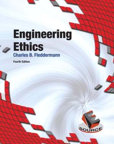 Engineering Ethics by Charles Fleddermann: New