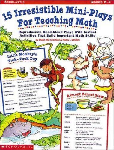 15 Irresistible Mini-Plays for Teaching Math by Sheryl Ann Crawford