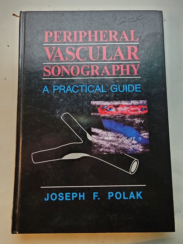 Peripheral Vascular Sonography : A Practical Guide by Joseph F. Polak – 1993