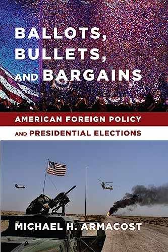 Ballots, Bullets, and Bargains: – Hardcover, by Armacost Michael – Very Good u