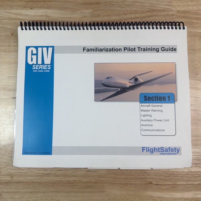 GIV FlightSafety Familiarization Pilot Training Guide