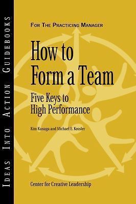 How to Form a Team: Five Keys – 1882197682, paperback, Center for Creative , new