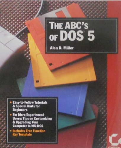 ABCs of DOS 5 By Alan R. Miller